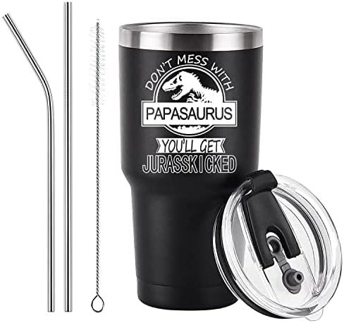 Gifts for Papa, Papasaurus Travel Mug Don't Mess with Papasaurus You'll Get Jurasskicked Travel Tumbler Papasaurus Cup Birthday Fathers Day Tumbler for Papa Dad Father from Daughter Son Kids 30OZ