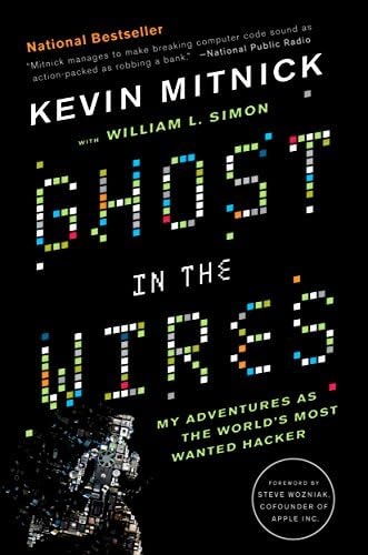 Ghost in the Wires: My Adventures as the World's Most Wanted Hacker