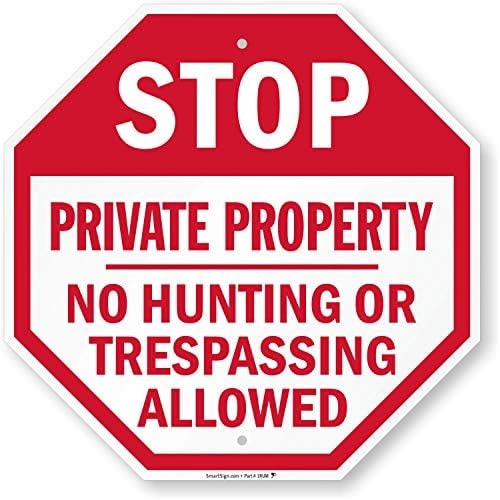 SmartSign "Private Property - No Hunting or Trespassing Allowed" Sign | 18" x 18" Aluminum