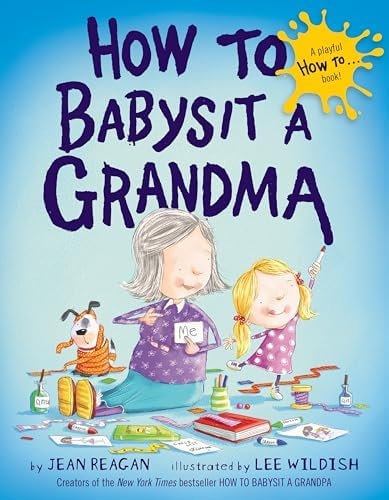 How to Babysit a Grandma (How To Series)