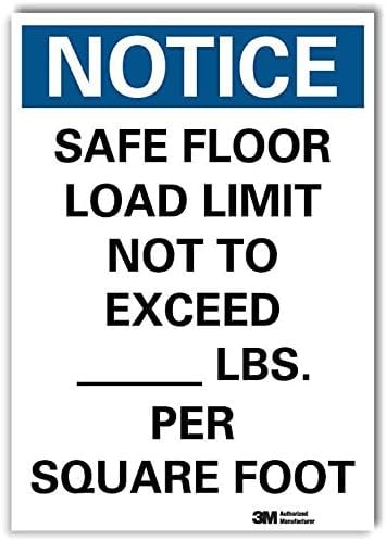 SmartSign “Notice - Safe Floor Load Limit Not to Exceed___Lbs. Per Square Foot” Write-On Label | 5" x 7" 3M Reflective Laminated Vinyl