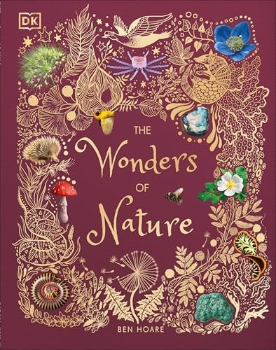 The Wonders of Nature: Discover the Incredible Stories of the Natural World (DK Children's Anthologies)