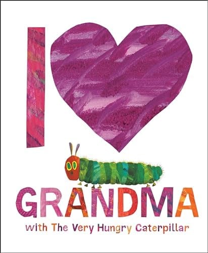 I Love Grandma with The Very Hungry Caterpillar (Love with the VHC)