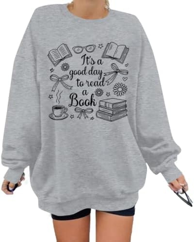 ALLTB Book Sweatshirts Women It’s a Good Day to Read Book Graphic Shirt Bookish Teacher Reading Pullover Long Sleeve Top Light Gray
