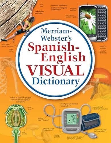 Merriam-Webster’s Spanish-English Visual Dictionary - Features 8,000+ Full-Color Illustrations & 22,500 Terms