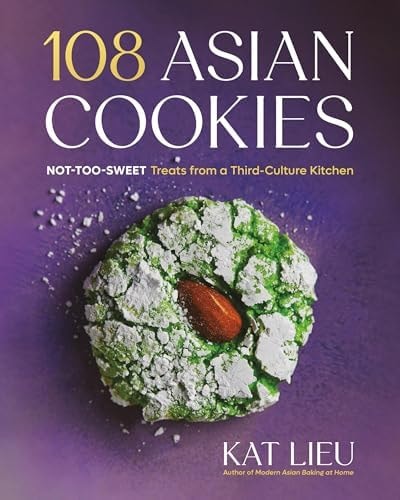 108 Asian Cookies: Not-Too-Sweet Treats from a Third-Culture Kitchen