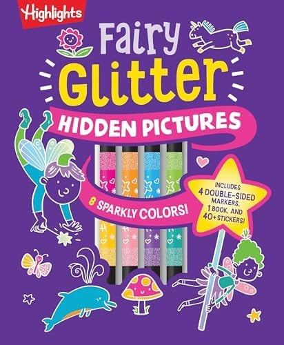 Fairy Glitter Hidden Pictures: Glitter Coloring Book for Kids 6-12 with Fairy-Themed Hidden Pictures Puzzles, Sparkly Markers and Stickers for ... (Highlights Hidden Pictures Coloring Kits)