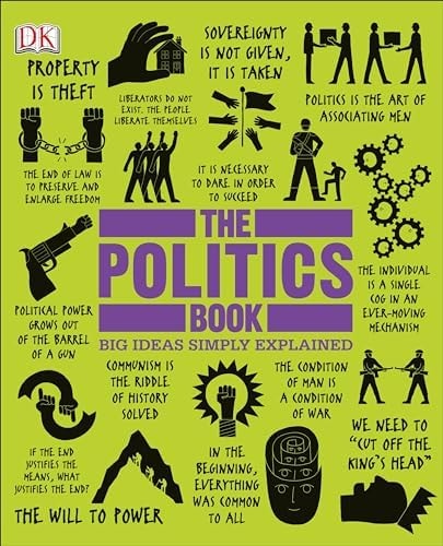 The Politics Book: Big Ideas Simply Explained (DK Big Ideas)