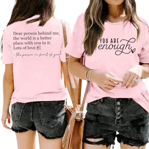 Sulayesh You are Enough Dear Person Behind Me Shirt Women Mental Health Matters Inspirational Tshirts Positive Tees Tops (Pink,M)