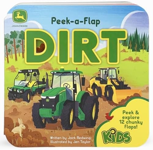 John Deere Kids Peek-a-Flap Dirt - Lift-a-Flap Board Book for Little Farmers and Tractor Lovers (John Deere Peek-a-Flap Board Book)